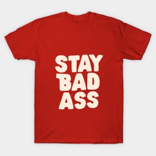 Stay Bad Ass in Red and White T-Shirt